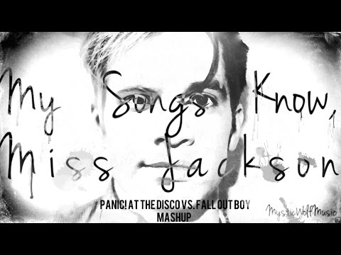 P!ATD vs. FOB - My Songs Know, Miss Jackson (Mashup)