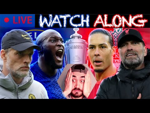 Chelsea vs Liverpool FA Cup Final | Live Stream Watch Along