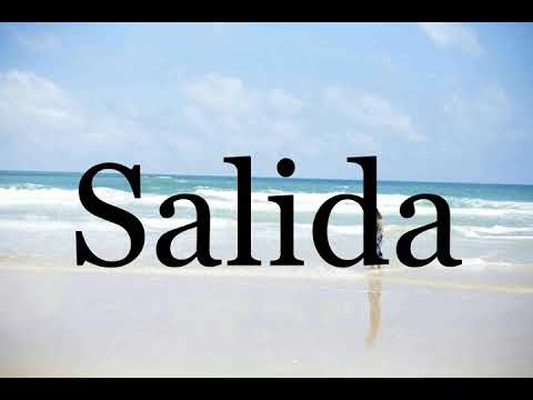 How To Pronounce Salida🌈🌈🌈🌈🌈🌈Pronunciation Of Salida