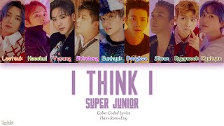 Download lagu Super Junior (슈퍼주니어) – I Think I (Color Coded Lyrics) [Han/Rom/Eng] mp3