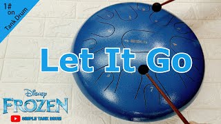Let It Go Ost Frozen - Simple Tank Drum Cover with Tabs