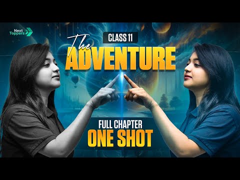 The Adventure Class 11 in One Shot | Class 11 English Full Chapter Explanation | CBSE 2025-26 Exam