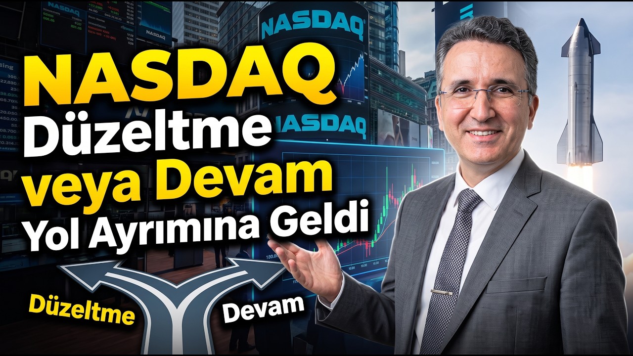 Nasdaq Düzeltme veya Devam Yol Ayrımına Geldi