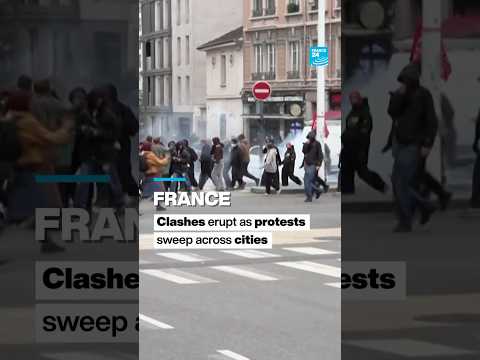 France: Clashes erupt as protests sweep across cities