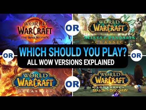 Should you play World of Warcraft Retail (The War Within), Classic Era, MoP or SOD | WoW 2025