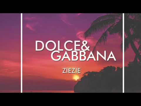ZIEZIE-"DOLCE&GABBANA"(Official Audio)