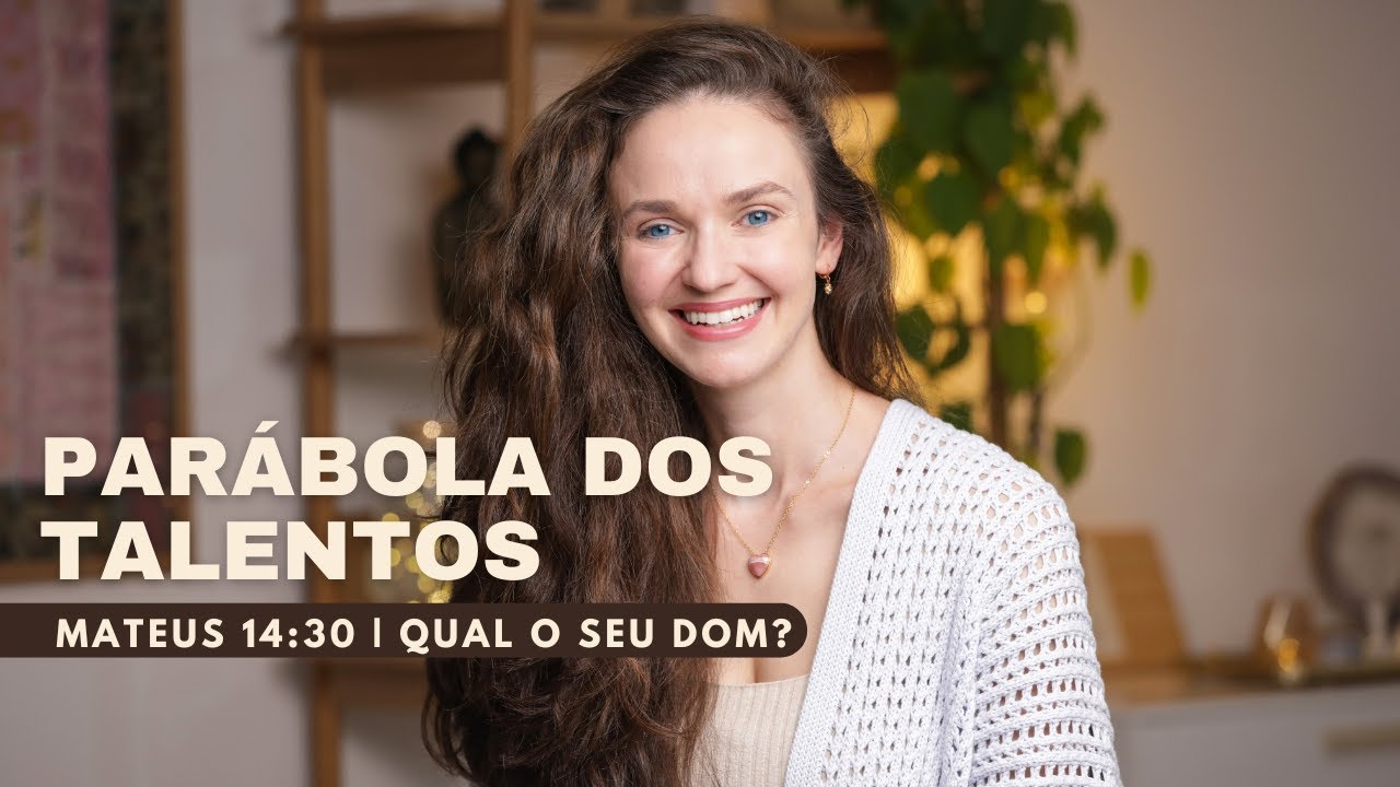 A Parábola dos Talentos | Mateus 25: 14-30 | Qual o seu DOM? ✨