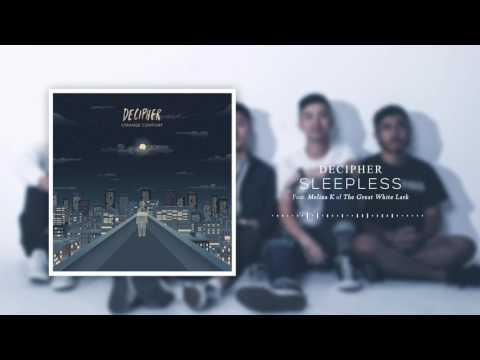 Decipher - Sleepless (feat. Melina K. of The Great White Lark)