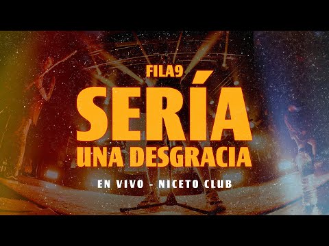 Sería Una Desgracia | Fila 9 (Vivo en Niceto)