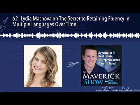 62: Lydia Machova on The Secret to Retaining Fluency in Multiple Languages Over Time