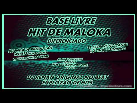 BASE LIVRE HIT DE MALOKA ATUALIZADO . DJ RENAN ORIGINAL NO BEAT EXPLOSÃO DE HITS