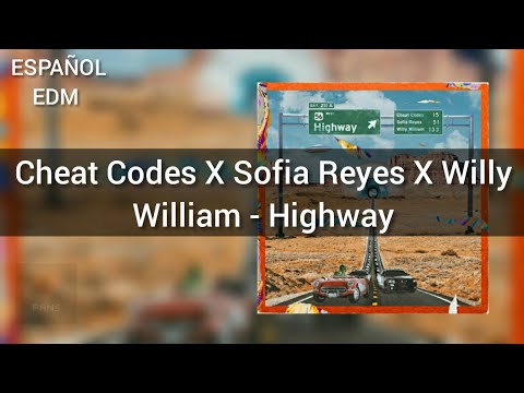 Cheat Codes X Sofia Reyes X Willy William - Highway [Letra en español]