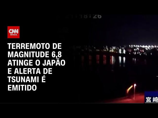 Terremoto de magnitude 6,8 atinge o Japão e alerta de tsunami é emitido | BASTIDORES CNN