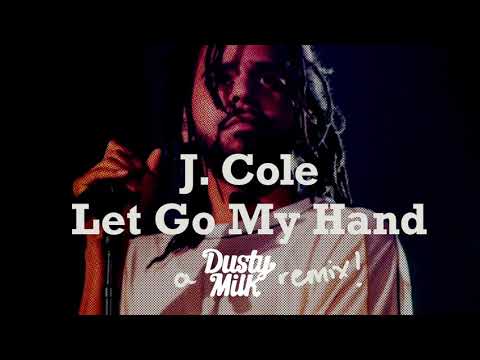 J.Cole - Let Go My Hand (Dusty Milk Remix)