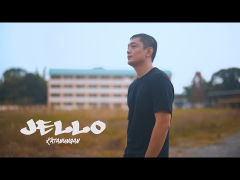 Jello - K a t a n u n g a n (Official Music Video)