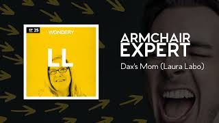 Dax's Mom (Laura Labo) | Armchair Expert with Dax Shepard