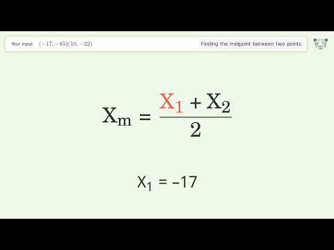 Find the midpoint between two points p1 (-17,-85) and p2 (10,-32): Step-by-Step Video Solution