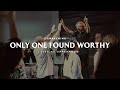 Only One Found Worthy