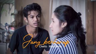 Download lagu JANG BERHARAP - Chello Malaihollo mp3 Download lagu JANG BERHARAP - Chello Malaihollo mp3