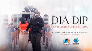 IGREJA PERSEGUIDA (DIA DIP - APRESENTAÇÃO NA AD SÃO BENTO PB)