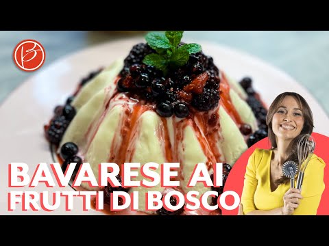 Bavarese ai frutti di bosco - Benedetta Parodi Official
