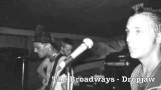 The Broadways - Dropjaw