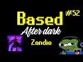 Based After Dark #52 - Zandie