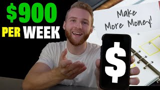 7 Ways To Make $900/Week With NO JOB
