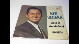 Neil Sedaka Alice In Wonderland / Circulate PLAK RECORD 7"