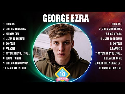 George Ezra Greatest Hits 2024 Collection - Top 10 Hits Playlist Of All Time