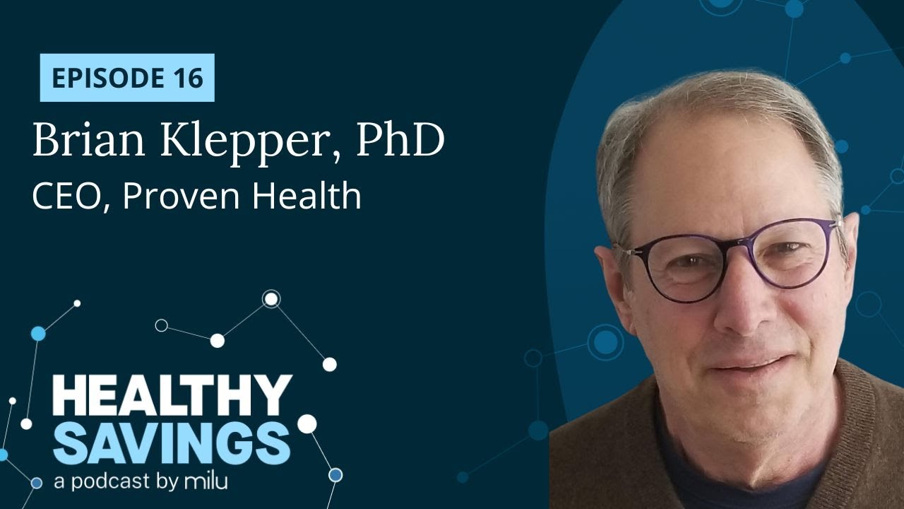 Redefining Employer-Sponsored Healthcare, with Dr. Brian Klepper -  Healthy Savings Episode 16