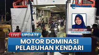 Dominasi Kendaraan Roda 2 di Pelabuhan Feri Kendari Meningkat, Pemotor Padat saat H+4 Lebaran