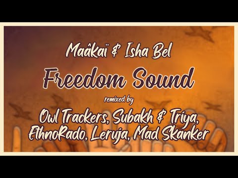 Maâkaï & Isha Bel - Freedom Sound remixed (full EP)