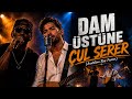 DAM ÜSTÜNE ÇUL SERER (Anatolian Rap Fusion) 🔥 Türkü Böyle Söylenmedi!