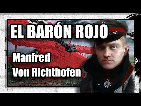 Manfred Von Richthofen – EL BARÓN ROJO
