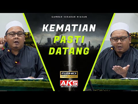 Bersedia Atau Tidak , KEMATIAN Pasti Datang 
