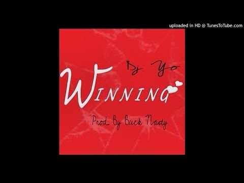 DJ Yo - Winning (Prod. by Buck Nasty)