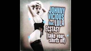 Johnny Vicious-Ecstasy (Take Your Shirt's Off)