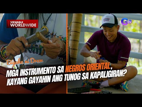 Mga instrumento sa Negros Oriental, kayang gayahin ang tunog sa kapaligiran? Biyahe Ni Drew