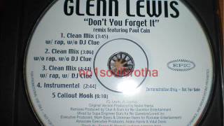Glenn Lewis &quot;Don&#39;t You Forget It&quot; (Remix - Clean w/Rap, w/o Clue)