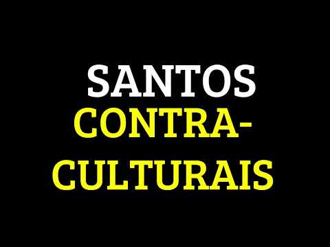 SANTOS CONTRA CULTURAIS