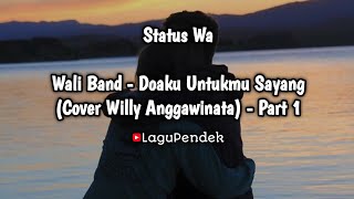Download lagu Status Wa || Story Wa || Status Wa baper ||Wali Band - Doaku Untukmu Sayang(part 1) || #LaguPendek mp3 Download lagu Status Wa || Story Wa || Status Wa baper ||Wali Band - Doaku Untukmu Sayang(part 1) || #LaguPendek mp3