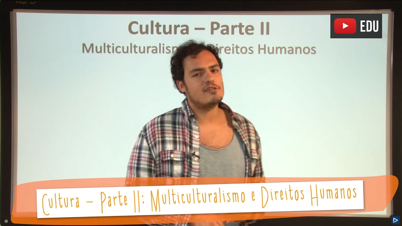 Videoaulas Poliedro | Cultura - Parte II: Multiculturalismo e Direitos Humanos