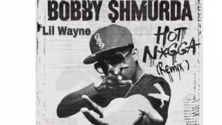 Bobby Shmurda - Hot Nigga (Remix) feat. Lil Wayne