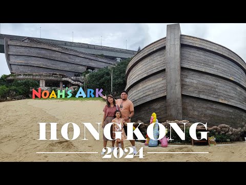 HK Day 3 - Noah's Ark: May 25, 2024 | Hong Kong 10-Day Family Trip