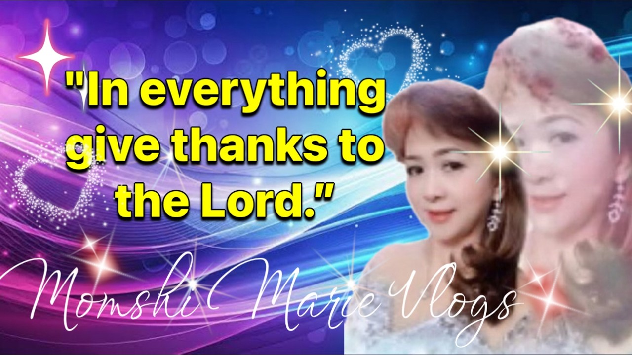 IN EVERYTHING GIVE THANKS