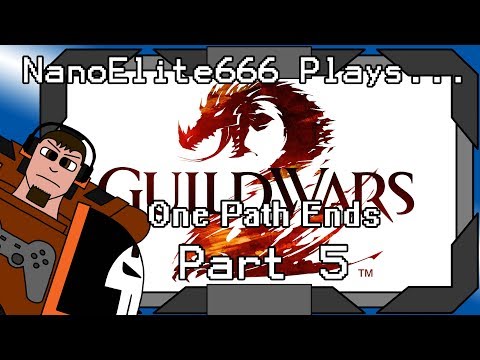 NanoElite666 Plays... Guild Wars 2 Living Story!  One Path Ends part 5