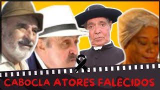 Relembre os Grandes Atores de Cabocla Que Já Nos Deixaram