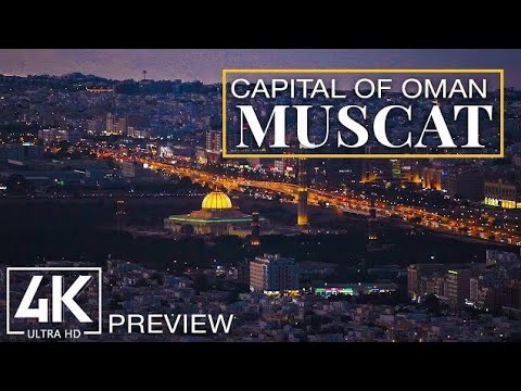 Muscat 4K UHD - The Picturesque Capital of Oman - Short Preview Video