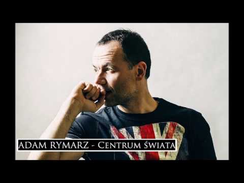 Adam Rymarz - Centrum świata [oficjalne audio]